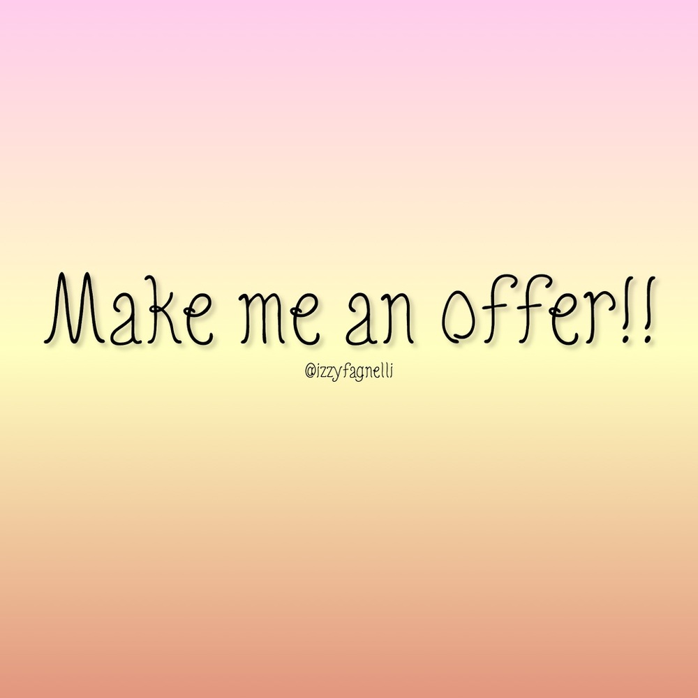 All offers are considered!